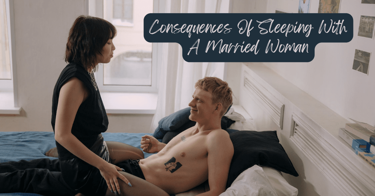 Consequences Of Sleeping With A Married Woman