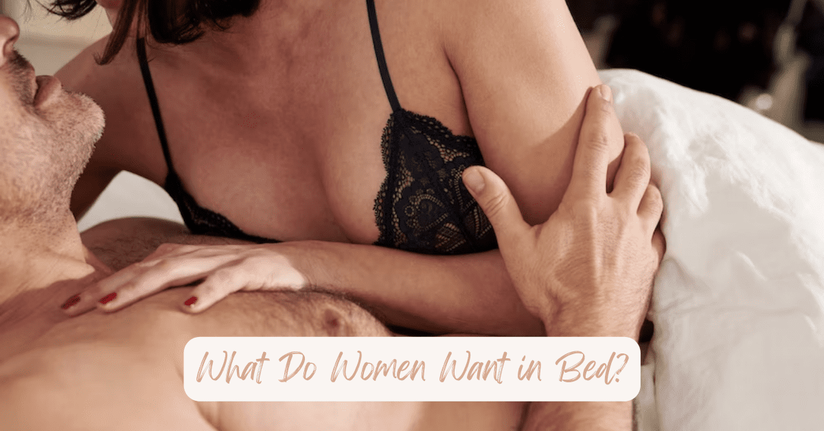 What do women want in bed