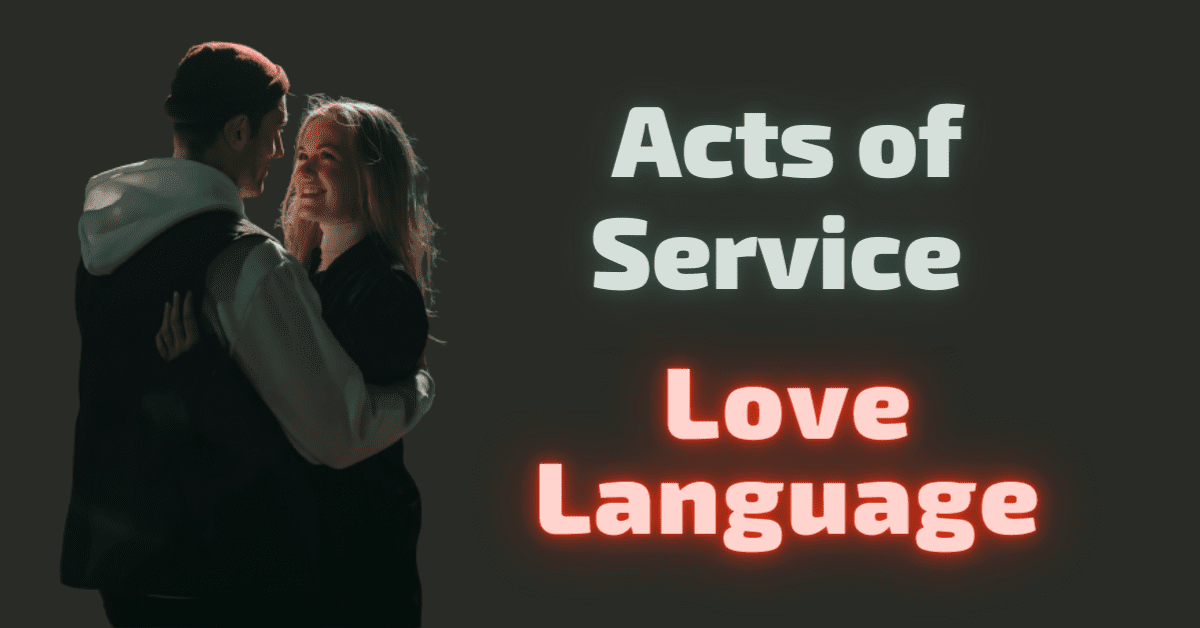 Acts of Service Love Language