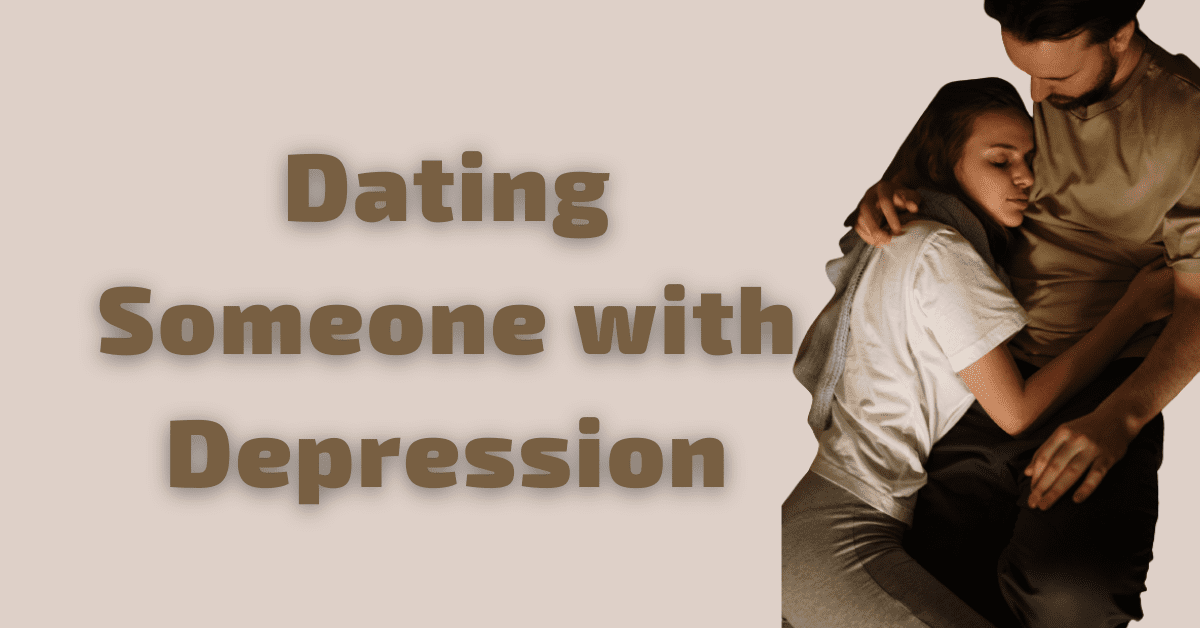 Dating Someone with Depression