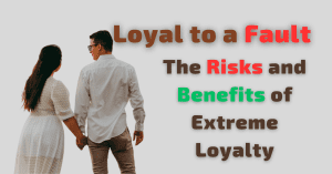 Loyal to a Fault Meaning