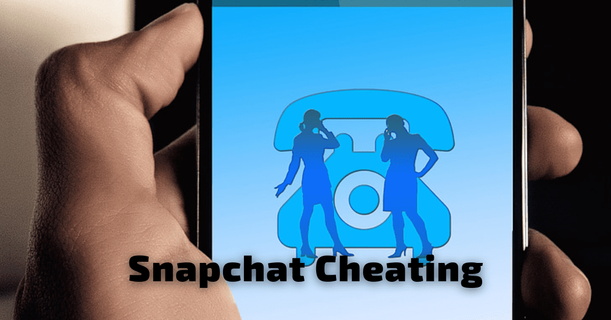 Snapchat Cheating