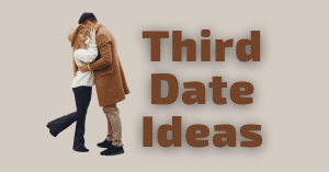 Third Date Ideas